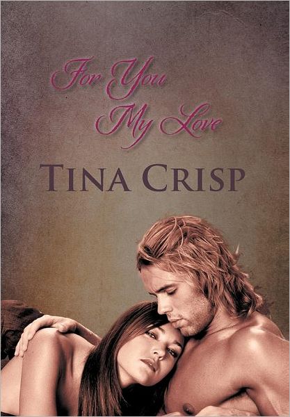 Cover for Tina Crisp · For You My Love (Hardcover Book) (2012)