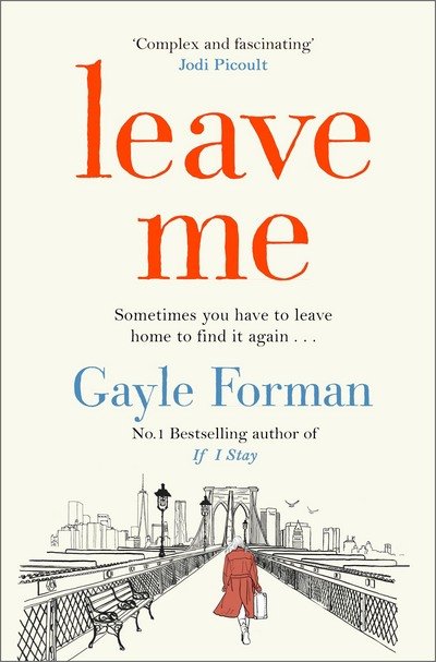 Cover for Gayle Forman · Leave Me (Paperback Book) (2017)