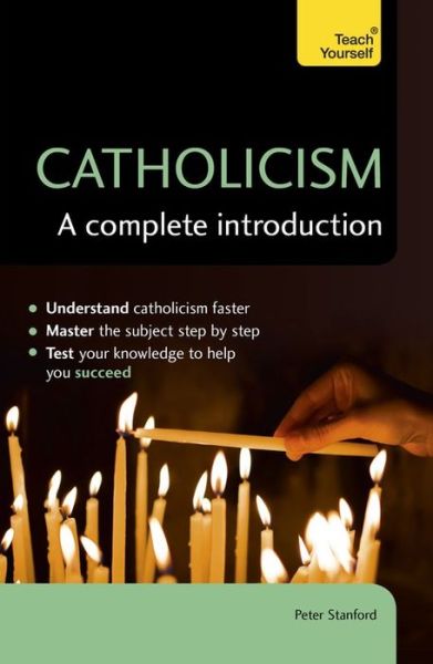 Cover for Peter Stanford · Catholicism: A Complete Introduction: Teach Yourself (Paperback Book) (2015)