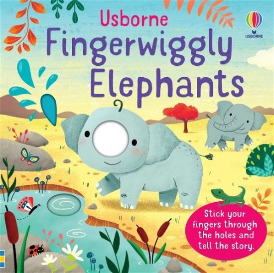 Fingerwiggly Elephants - Fingerwiggles - Felicity Brooks - Bøger - Usborne Publishing Ltd - 9781474986793 - 1. april 2021