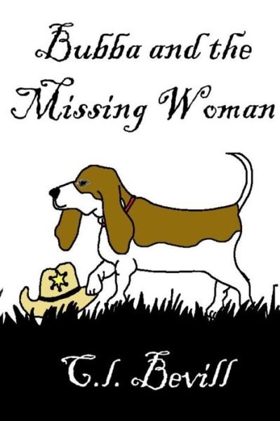 Cover for C L Bevill · Bubba and the Missing Woman: a Bubba Mystery (Paperback Book) (2012)