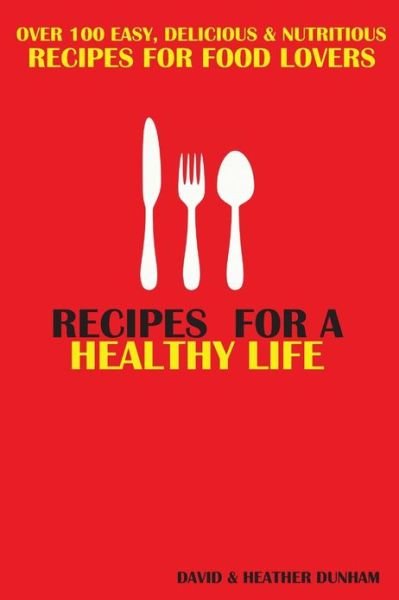 Cover for Cns Pes David Dunham Scns · Recipes for a Healthy Life (Paperback Book) (2013)