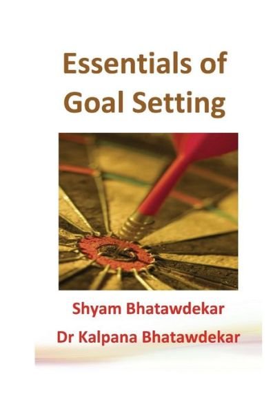 Cover for Shyam Bhatawdekar · Essentials of Goal Setting (Paperback Book) (2012)