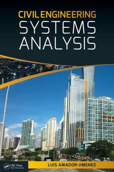 Cover for Amador-Jimenez, Luis (Concordia University, Canada) · Civil Engineering Systems Analysis (Paperback Book) (2016)