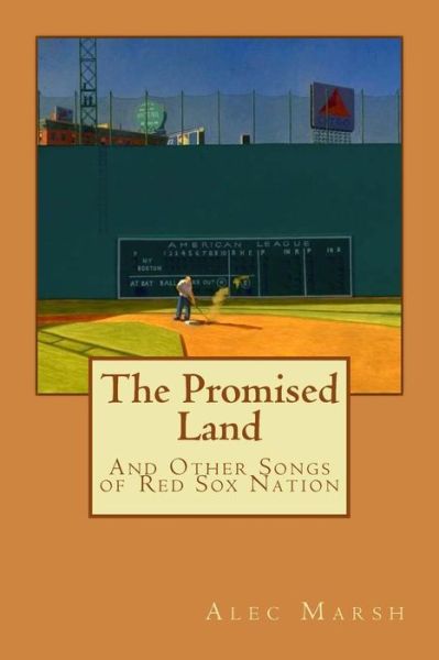 Cover for Alec Marsh · The Promised Land: and Other Songs of Red Sox Nation (Paperback Book) (2013)