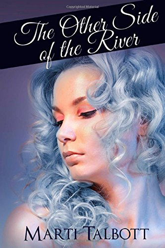 Cover for Marti Talbott · The Other Side of the River (Paperback Book) (2013)