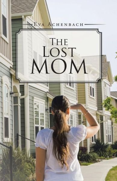 Cover for Eva Achenbach · The Lost Mom (Paperback Book) (2014)