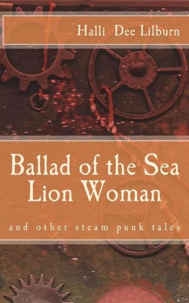 Cover for Halli Dee Lilburn · Ballad of the Sea Lion Woman (Taschenbuch) (2013)