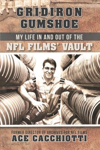 Cover for Ace Cacchiotti · Gridiron Gumshoe: My Life in and out of the Nfl Films' Vault (Paperback Book) (2013)