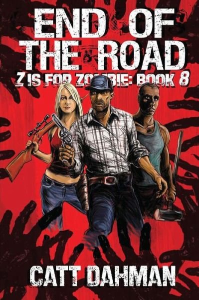 Cover for Catt Dahman · End of the Road: Z is for Zombie (Paperback Bog) (2014)