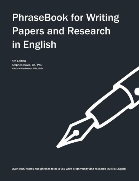 Cover for Stephen Howe · Phrasebook for Writing Papers and Research in English (Paperback Book) (2007)