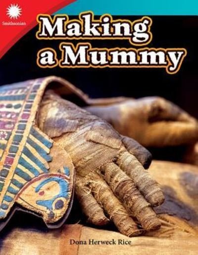 Cover for Dona Herweck Rice · Making a Mummy (Paperback Book) (2018)