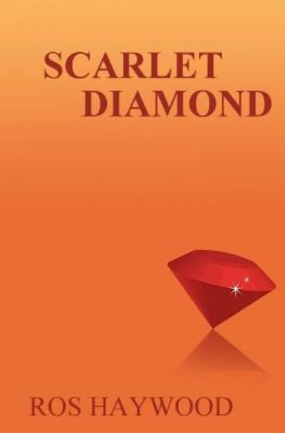 Cover for Ros Haywood · Scarlet Diamond (Paperback Book) (2013)