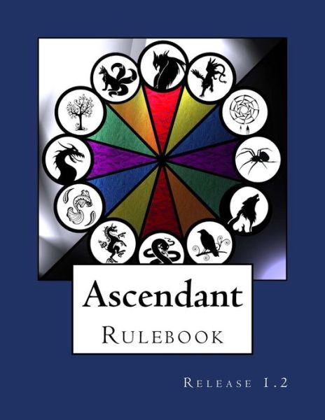 Cover for Sarah Clark · Ascendant Rulebook: Release 1.2 (Paperback Book) (2013)