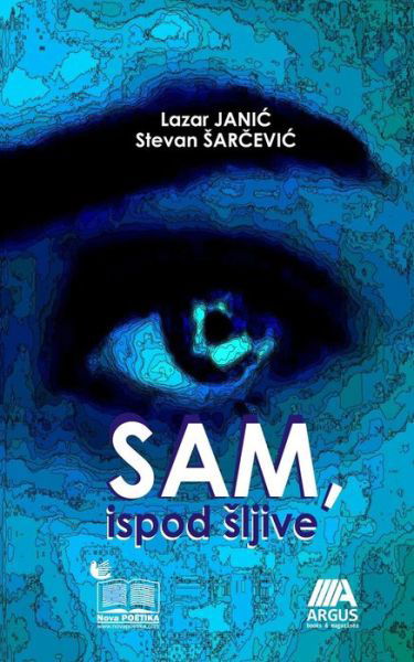 Cover for Lazar Janic · Sam, Ispod Sljive (Paperback Book) (2014)