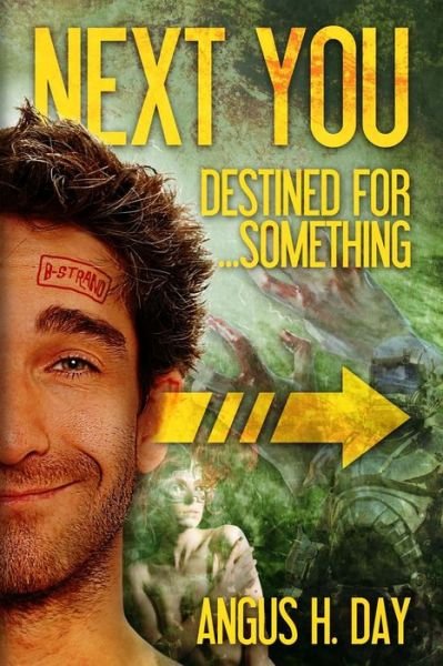 Cover for Mr Angus H Day · Destined for Something: a Next You Novel (Pocketbok) (2014)