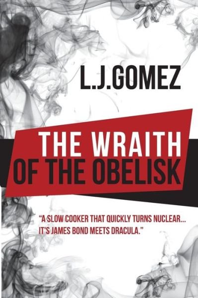 Cover for L J Gomez · The Wraith of the Obelisk (Paperback Bog) (2014)