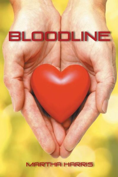 Bloodline - Martha Harris - Książki - XLIBRIS - 9781499062793 - 19 sierpnia 2014