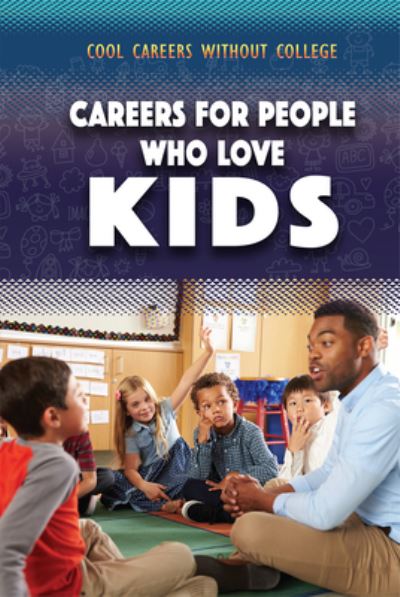 Cover for Morgan Williams · Careers for People Who Love Kids (Book) (2020)