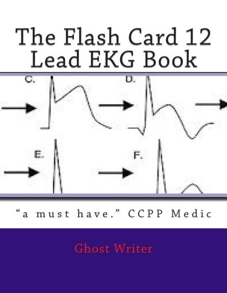 Cover for Ghost Writer · The Flash Card 12 Lead Ekg (Paperback Book) (2014)