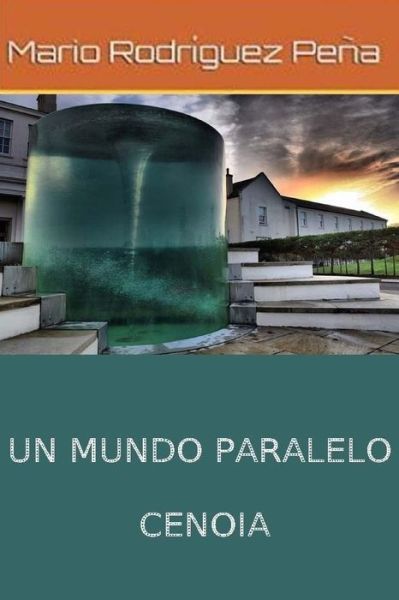 Cover for Mario Rodriguez Pena · Un Mundo Paralelo: Cenoia (Taschenbuch) (2014)