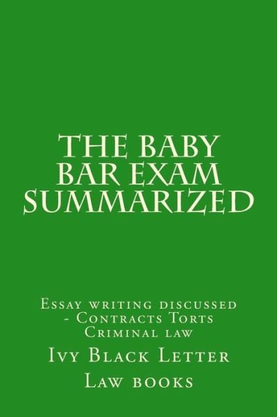 Cover for Ivy Black Letter Law Books · The Baby Bar Exam Summarized: Essay Writing Discussed - Contracts Torts Criminal Law (Paperback Bog) (2015)