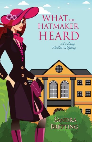 Cover for Sandra Bretting · What the Hatmaker Heard (Book) (2020)