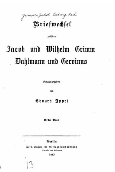 Cover for Wilhelm Grimm · Briefwechsel Zwischen Jacob Und Wilhelm Grimm, Dahlmann Und Gervinus (Taschenbuch) (2015)