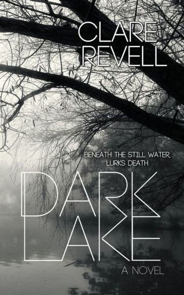 Cover for Clare Revell · Dark Lake (Paperback Bog) (2018)