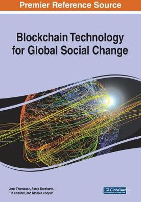 Blockchain Technology for Global Social Change - Jane Thomason - Books - IGI Global - 9781522595793 - June 17, 2019