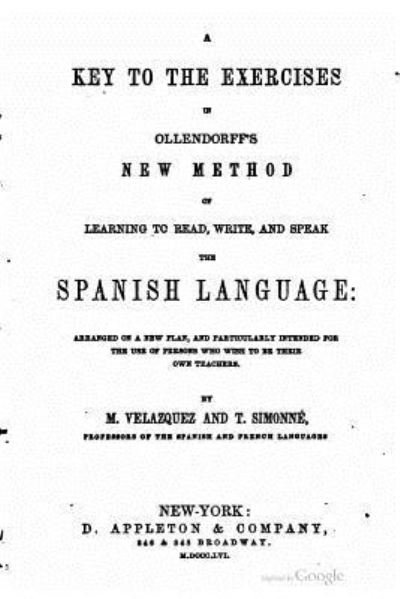 Cover for M Velazquez · A Key to the Exercises in Ollendorff's New Method of Learning to Read, Write, and Speak the Spanish Language (Taschenbuch) (2015)