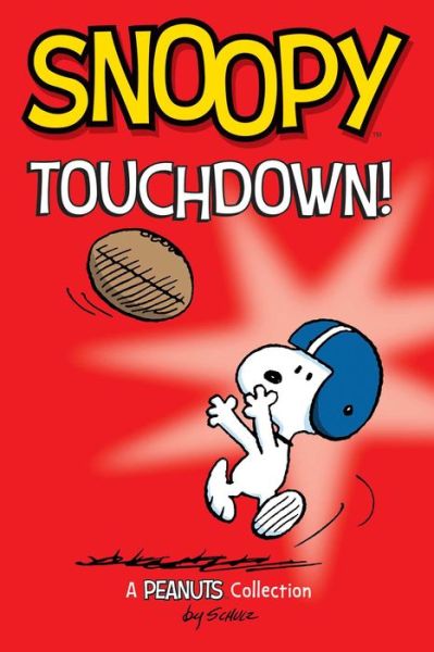 Snoopy: Touchdown! - Peanuts Kids - Charles M. Schulz - Livros - Andrews McMeel Publishing - 9781524885793 - 9 de novembro de 2023