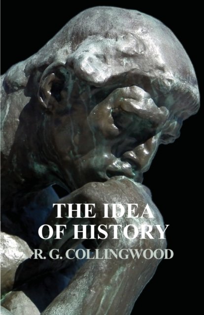 Cover for R G Collingwood · The Idea of History (Paperback Book) (2018)