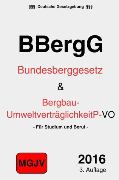 Cover for Verlag M G J V · Bundesberggesetz (Pocketbok) (2016)