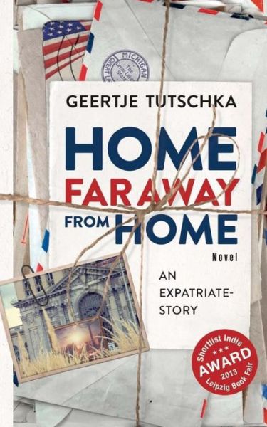 Cover for Geertje Tutschka · Home far away from Home (Paperback Book) (2012)