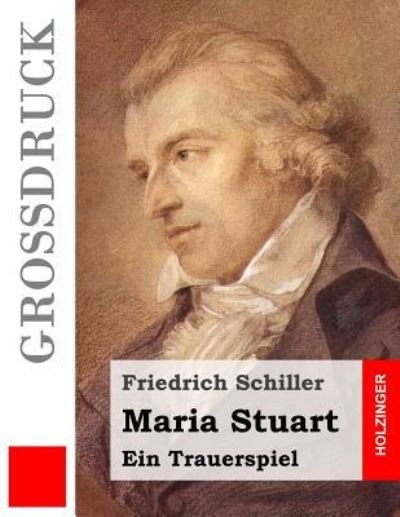Cover for Friedrich Schiller · Maria Stuart (Grossdruck) (Pocketbok) (2016)