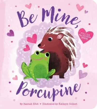 Cover for Hannah Eliot · Be Mine, Porcupine (Hardcover Book) (2020)