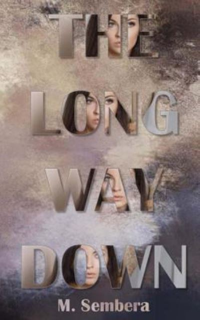 Cover for M Sembera · The Long Way Down (Paperback Book) (2016)