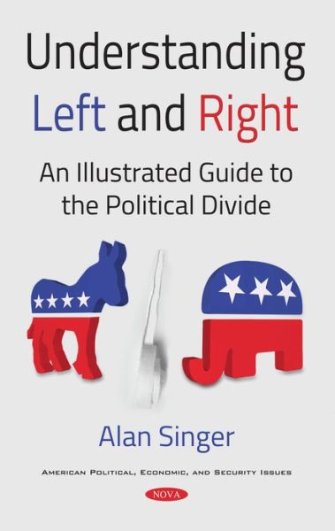 Cover for Alan Singer · Understanding Left and Right: An Illustrated Guide to the Political Divide (Paperback Book) (2018)