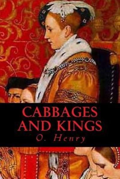 Cover for O Henry · Cabbages and Kings (Paperback Bog) (2016)