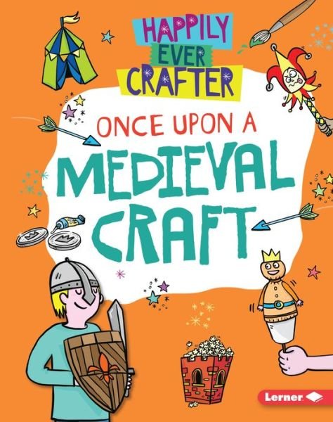 Cover for Annalees Lim · Once upon a Medieval Craft (Book) (2019)