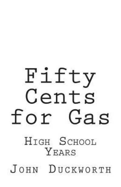 Cover for John Duckworth · Fifty Cents for Gas (Paperback Book) (2017)