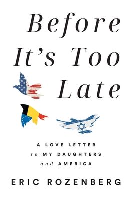 Before It's Too Late - Eric Rozenberg - Livros - Lioncrest Publishing - 9781544531793 - 20 de setembro de 2022