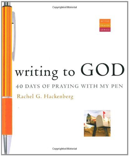 Cover for Rachel G. Hackenberg · Writing to God: 40 Days of Praying with My Pen - Active Prayer Series (Taschenbuch) (2011)