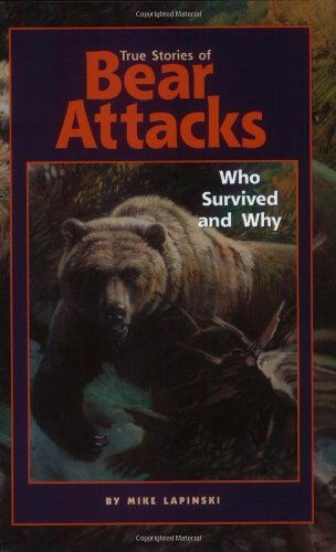 Cover for Mike Lapinski · True Stories of Bear Attacks: Who Survived and Why (Paperback Book) (2004)