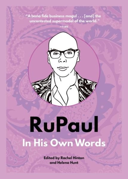 Cover for RuPaul: In His Own Words: In His Own Words - In Their Own Words (Paperback Book) (2020)