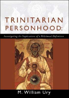 Cover for William Ury · Trinitarian Personhood: Investigating the Implications of a Relational Definition (Paperback Book) (2002)