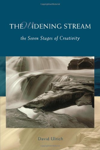 The Widening Stream: the Seven Stages of Creativity - David Ulrich - Livros - Atria Books/Beyond Words - 9781582700793 - 1 de abril de 2002