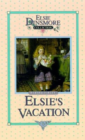 Cover for Martha Finley · Elsie's Vacation and After Events (Elsie Dinsmore Collection) (Hardcover Book) (1997)