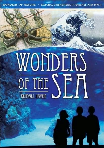 Cover for Kendall Haven · Wonders of the Sea - Wonders of Nature: Natural Phenomena in Science and Myth (Paperback Book) (2005)